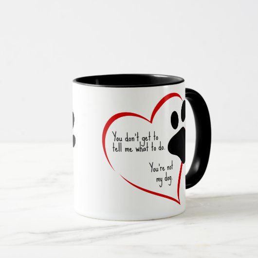 Mug Tu n'es pas mon chien (Devant droit)