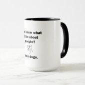 Mug Tu Sais Ce Que J'Aime Chez Les Gens ? (Devant droit)