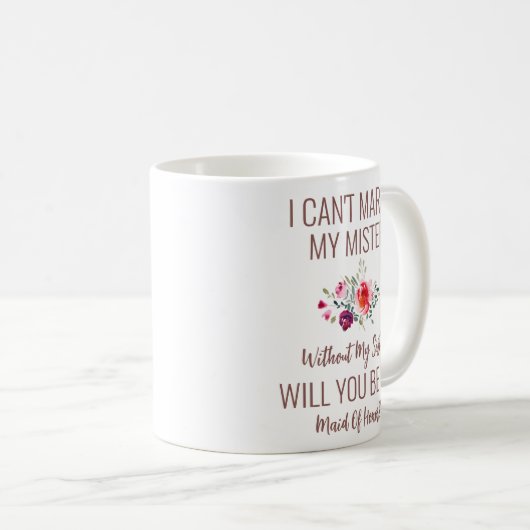 Mug Tu Seras Ma Fille D'Honneur Blanche (Devant droit)