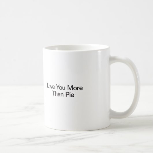 Mug Tu T'aimes plus que la tarte (Droite)