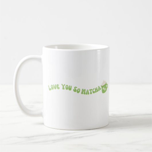 Mug Tu T'aimes tellement Matcha (Gauche)