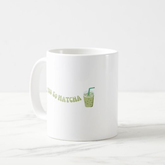 Mug Tu T'aimes tellement Matcha (Devant gauche)
