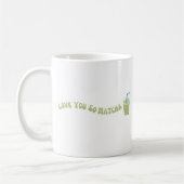 Mug Tu T'aimes tellement Matcha (Gauche)