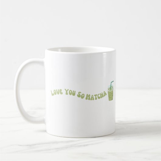 Mug Tu T'aimes tellement Matcha (Gauche)