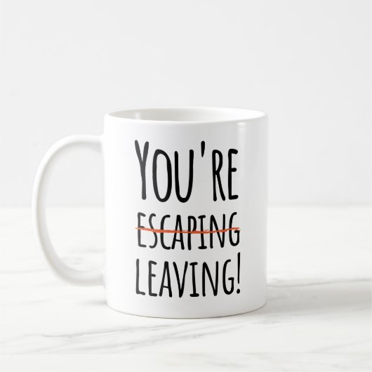 Mug Tu t'enfuis, tu pars - drôle pour les collègues po (Gauche)