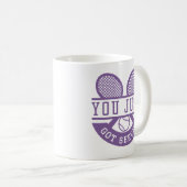 Mug Tu Viens D'Être Servi (Devant droit)