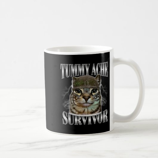 Mug Tummy Ache Survivor Funny Chat Meme Citation Sarca (Droite)