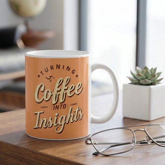Mug Turning Coffee Into Insights Data Humor