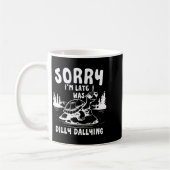 Mug Turtle Sorry I'm Late I Was Dilly Dallying  (Gauche)