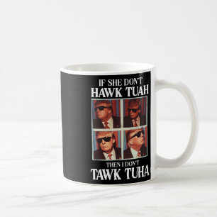 Mug Tush 2024 Hawk Tuah Trump Embarring Airport