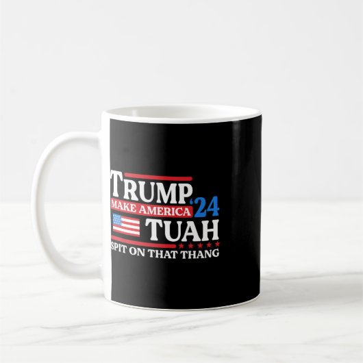 Mug Tush 24 Drôle Trump 2024 Maga cracher dessus que l (Gauche)