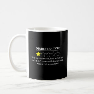 Mug Type 1 Diabète T1D One Star Rating Funny Gift Teft