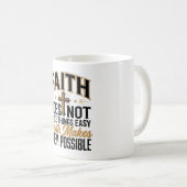 Mug Typographie chrétienne Faith Makes Them Possible D (Devant droit)