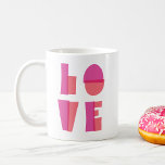 Mug Typographie d'amour moderne Saint-Valentin<br><div class="desc">Une tasse moderne,  fantaisiste et mignonne de la Saint-Valentin avec une grande typographie d'AMOUR rose vif faite de blocs. C'est un grand cadeau de la Saint Valentin pour une petite amie de femme qui aime la typographie ou le design graphique.</div>
