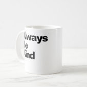 Mug Typographie des citations toujours à suivre (Devant gauche)