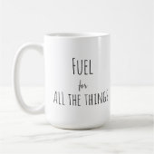 Mug Typographie moderne et tendance "Carburant pour to (Gauche)