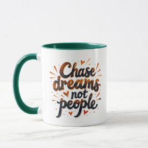 Mug Typographie Motivationnelle Art : Chase Dreams Not