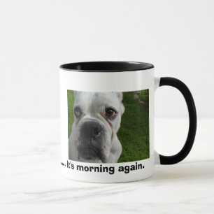 Mug Ugh ............. c'est matin encore