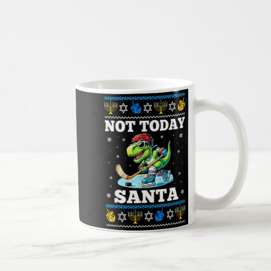 Mug Ugly Hanukkah Sweater Not Today Santa Dinosaur Hoc (Droite)
