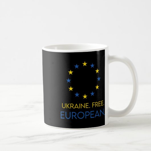 Mug Ukraine. Free. European. - Support Future In Europ (Droite)