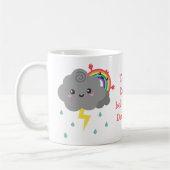 Mug Un arc en ciel mou derrière chaque nuage sombre (Gauche)
