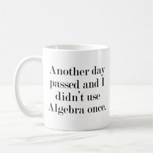 Mug Un Autre Jour S'est Écoulé Et Je N'ai Pas Utilisé