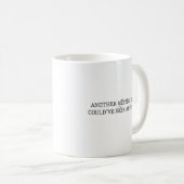 Mug Un autre tapis de réunion - Conception amusante du (Devant droit)