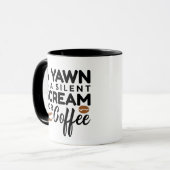 Mug Un bâillement est un cri perçant silencieux pour (Devant gauche)