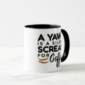 Mug Un bâillement est un cri perçant silencieux pour (Devant droit)