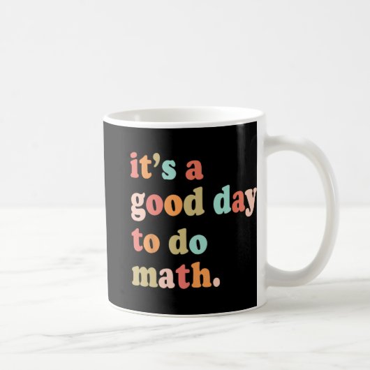 Mug Un Bon Jour Pour Faire Le Test Math Jour Test Math (Droite)