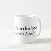Mug Un brew de Geordie de proppa (Devant droit)