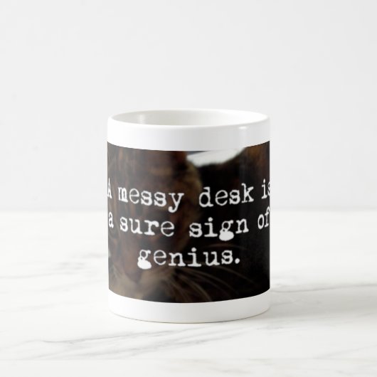Mug Un bureau malpropre est un signe sûr de génie (Centre)
