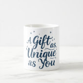 Mug Un cadeau aussi unique que vous (Centre)