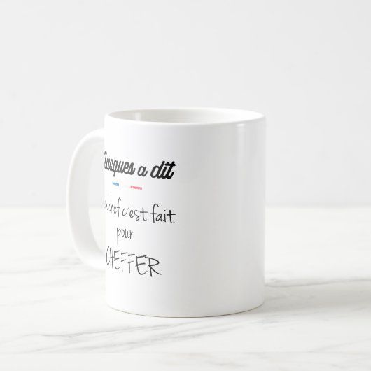 Mug Un chef c est fait pour cheffer (Devant gauche)