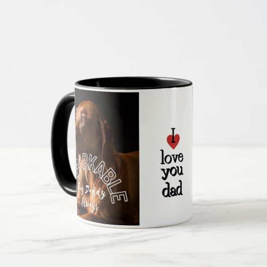 Mug Un chien remarquable Daddy Toujours| mug| coffee|G (Devant gauche)