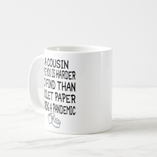 Mug Un Cousin comme vous est plus difficile à trouver  (Devant gauche)