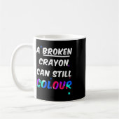 Mug Un Crayon Rompu Peut Encore Couper La Santé Mental (Gauche)
