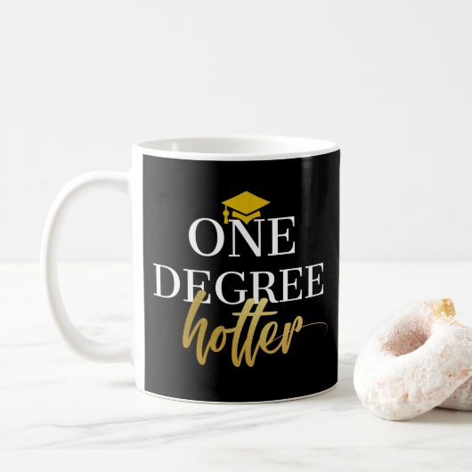 Mug Un degré Hotter Mug, Cadeau de graduation, concept (Avec donut)