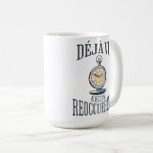 Mug Un Déjà vu Se Répète. Philosophique (Devant droit)