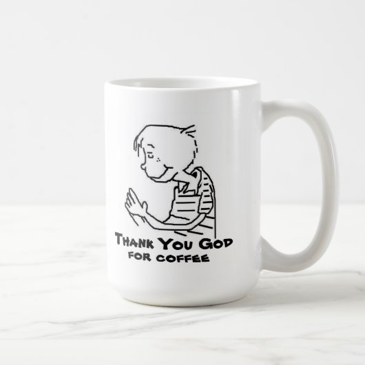 MUG UN DIEU DE MERCI POUR LE CAFÉ (Droite)