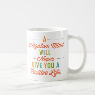 Mug Un esprit négatif ne donnera jamais une vie