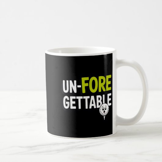 Mug Un Fore Gettable Golf Pun Drôle de golfeur (Droite)