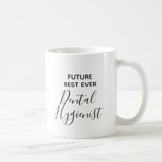 Mug Un futur moderne, meilleur hygiéniste dentaire