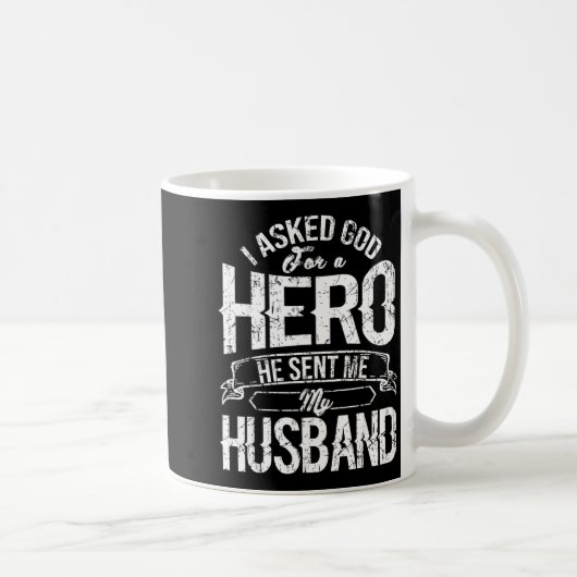 Mug Un héros a demandé à Dieu Il a envoyé (Droite)