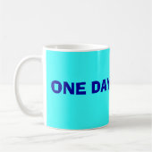 Mug Un Jour À La Fois (Gauche)