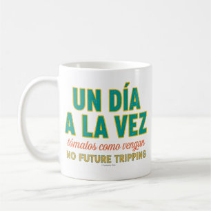 Mug Un Jour À La Fois-Sans Sauter Dans Le Futur-Tasse