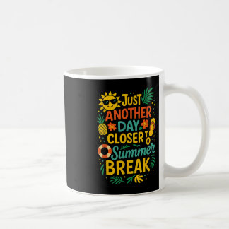 Mug Un Jour De Plus Près De L'Été Pause Dernier Jour O