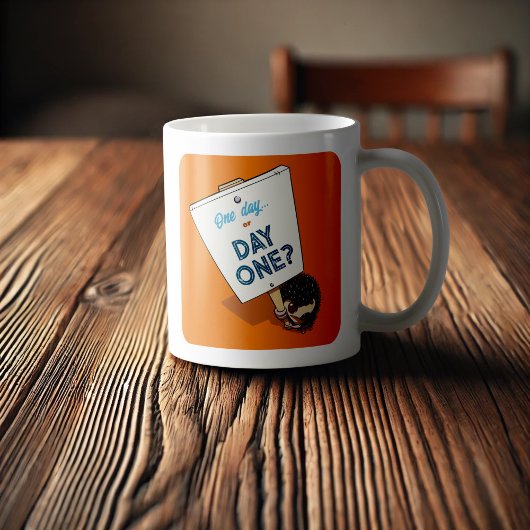Mug Un Jour Ou Un Jour ? Dessin motivationnel sur le h