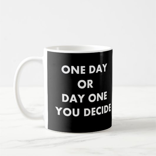 Mug Un jour ou un jour que vous décidez (Gauche)
