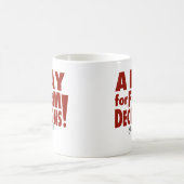 Mug Un jour pour des décisions fermes ! (ou est il ?) (Centre)